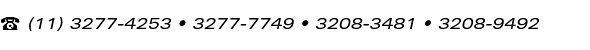 = (11) 3277-4253 • 3277-7749 • 3208-3481 • 3208-9492